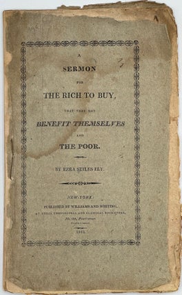 Item #68445 A SERMON FOR THE RICH TO BUY, THAT THEY MAY BENEFIT THEMSELVES AND THE POOR. Ezra...