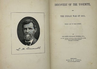 Item #68724 DISCOVERY OF THE YOSEMITE, AND THE INDIAN WAR OF 1851, WHICH LED TO THAT EVENT....