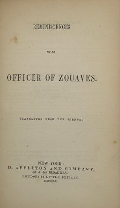 Item #68727 REMINISCENCES OF AN OFFICER OF ZOUAVES. Tranlsated from the French....