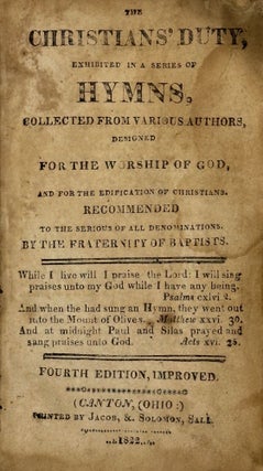 Item #68729 THE CHRISTIANS' DUTY, EXHIBITED IN A SERIES OF HYMNS, COLLECTED FROM VARIOUS AUTHORS,...