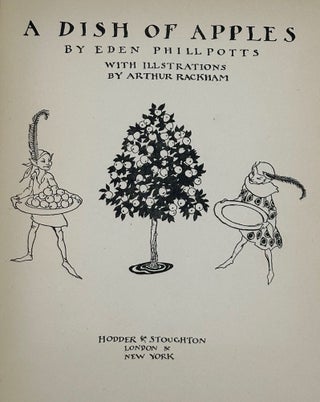 Item #68772 A DISH OF APPLES; With illustrations by Arthur Rackham. Eden PHILLPOTTS
