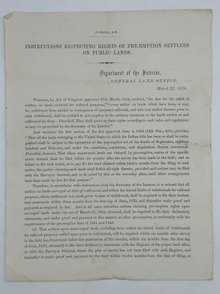 Item #68813 INSTRUCTIONS RESPECTING RIGHTS OF PRE-EMPTION SETTLERS OF PUBLIC LANDS. Circular