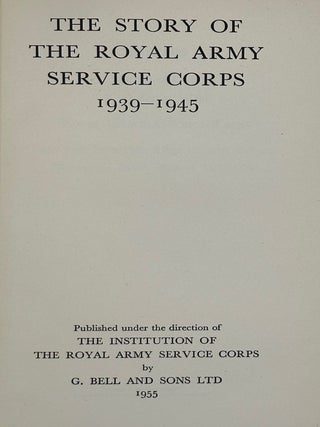 Item #68834 THE STORY OF THE ROYAL ARMY SERVICE CORPS 1939-1945