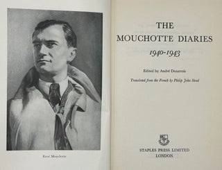 Item #68846 THE MOUCHOTTE DIARIES 1940 - 1943; Edited by Andre Dezarrois. Translated from the...