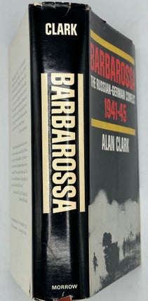 Item #68850 BARBAROSSA: THE RUSSIAN-GERMAN CONFLICT, 1941-45. Alan CLARK