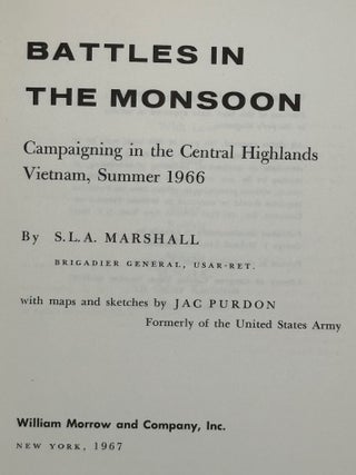 BATTLES IN THE MONSOON. Campaigning in the Central Highlands, South Vietnam, Summer 1966