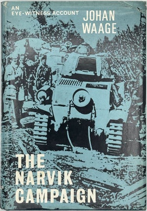 Item #68865 THE NARVIK CAMPAIGN; Translated from the Norwegian by Ewan Butler. Johan WAAGE