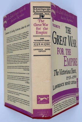 Item #68874 THE GREAT WAR FOR THE EMPIRE: THE VICTORIOUS YEARS, 1758 - 1760. Lawrence Henry GIPSON