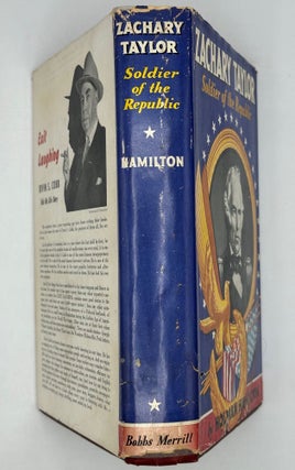 Item #68881 ZACHARY TAYLOR, SOLDIER OF THE REPUBLIC. Illustrated. Holman HAMILTON