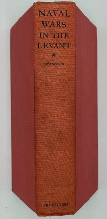 Item #68882 NAVAL WARS IN THE LEVANT 1559-1853. R. C. ANDERSON