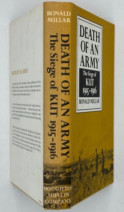 Item #68884 DEATH OF AN ARMY. THE SEIGE OF KUT 1915-1916. Ronald MILLAR