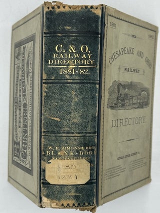 The Chesapeake & Ohio Railway Directory, Containing an Illustrated History and Description of the Road, Together with Improvements and Connections Already Completed and Those in Contemplation; Also, the Name of the Merchants, Manufacturers, Professional Men and Farmers, with Post-Office Addresses, in the Counties of Elizabeth City, Warwick, York, James City, New Kent, Charles City, King William, Henrico, Hanover, Caroline, Louisa, Orange, Albemarle, Nelson, Augusta, Rockbridge, Bath, and Alleghany, in Virginia, and Greenbrier, Monroe, Summers, Raleigh, Fayette, Boone, Kanawha, Putnam, Cabell,&nbsp;Lincoln, and&nbsp;Wayne, West Virginia; Together with a Description of the&nbsp;Surface, Soil, Average Value of Lands, County and City Officers, and Other&nbsp;Useful and Valuable Information, 1881-1882