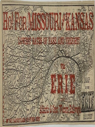 LOWEST RATES OF FARE AND FREIGHT VIA BROAD GAUGE ERIE AND ATLANTIC AND GREAT WESTERN RAILWAYS, To KANSAS AND MISSOURI. Unparalleled Opportunity. NOW IS THE TIME! [followed by several lines of text giving information on obtaining colonist tickets, freight rates, etc.]