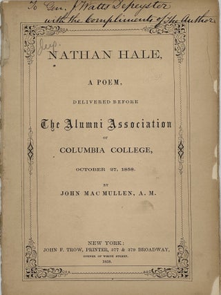 NATHAN HALE, A POEM, DELIVERED BEFORE THE ALUMNI ASSOCIATION OF COLUMBIA COLLEGE, OCTOBER 27, 1858