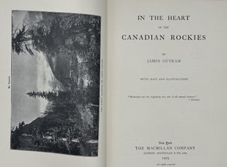Item #70750 IN THE HEART OF THE CANADIAN ROCKIES. James Outram