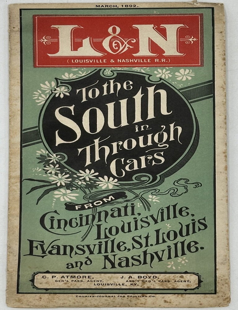Item #70859 L & N [Louisville & Nashville R. R.] TO THE SOUTH IN THROUGH CARS FROM CINCINNATI, LOUISVILLE, EVANSVILLE, ST. LOUIS AND NASHVILLE. [cover title].