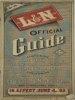 No. 28. L & N [Louisville & Nashville R. R.] OFFICIAL GUIDE CONTAINING TIME OF TRAINS,...