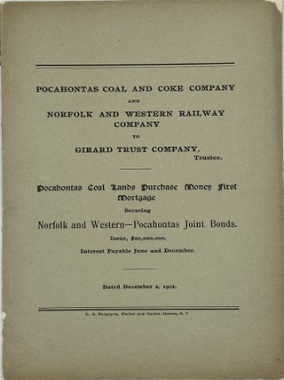 POCAHONTAS COAL AND COKE COMPANY AND NORFOLK AND WESTERN RAILWAY COMPANY TO GIRARD TRUST COMPANY,...