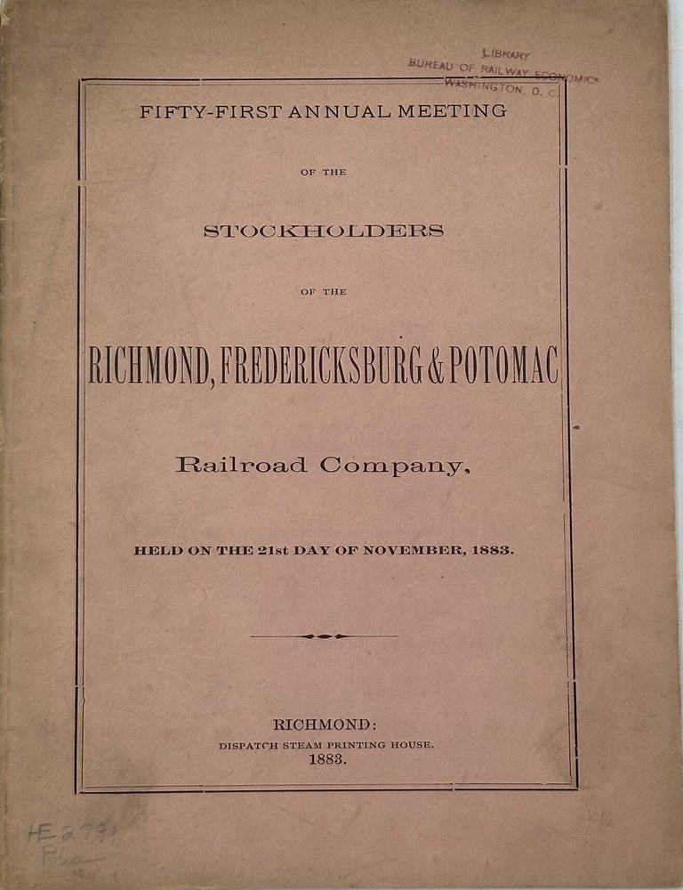 Item #70887 FIFTY-FIRST ANNUAL MEETING OF THE STOCKHOLDERS OF THE RICHMOND, FREDERICKBURG & POTOMAC RAILROAD COMPANY, HELD ON THE 21st DAY OF NOVEMBER, 1883
