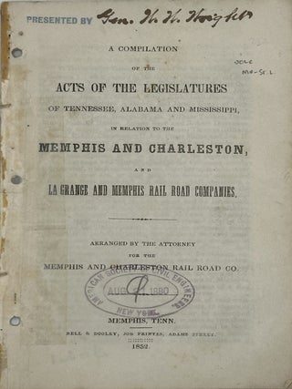 A COMPILATION OF THE ACTS OF THE LEGISLATURES OF TENNESSEE, ALABAMA AND MISSISSIPPI, IN RELATION...