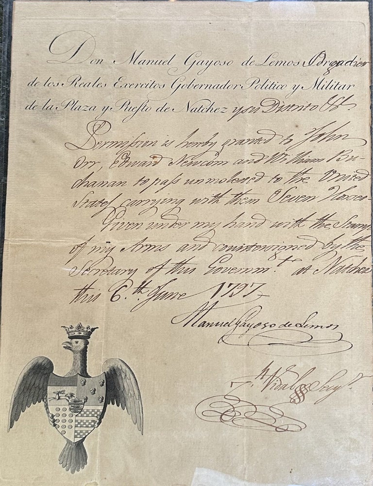 Item #71017 PASSPORT ACROSS THE NATCHEZ DISTRICT GRANTED BY THE SPANISH GOVERNOR DON MANUEL GAYOSO DE LEMOS, ALLOWING THREE MEN TO "PASS UNMOLESTED TO THE UNITED STATES CARRYING WITH THEM SEVEN HORSES," signed and dated 6 June, 1797. Manuel Gayoso de Lemos.